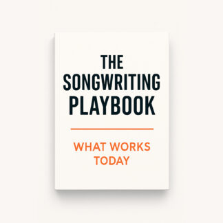 The Songwriting Playbook - What Works Today